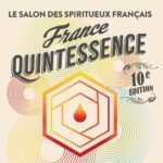 FRANCE QUINTESSENCE, salon des spiritueux français à Paris, le 8-9-10 septembre 2024